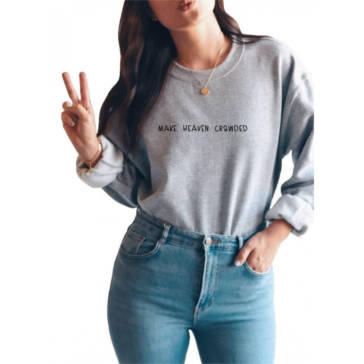 Make Heaven Crowded Sweatshirt, Religious Sweatshirt