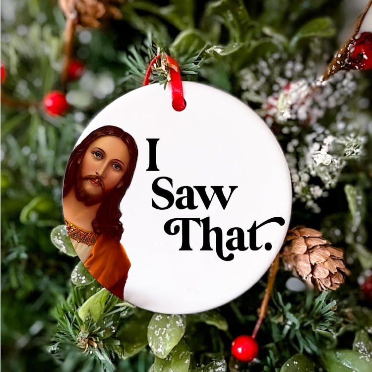 Funny Christmas Ornaments - I Saw That Jesus Ornament - for Women Men