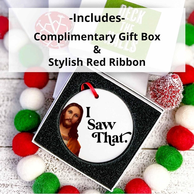 Funny Christmas Ornaments - I Saw That Jesus Ornament - for Women Men