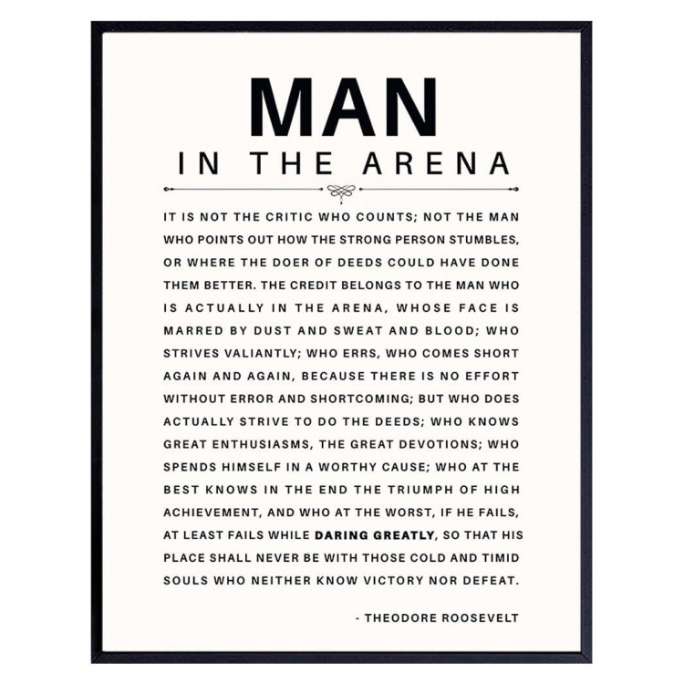 Man in the Arena - Inspirational Quotes - Teddy Roosevelt Poster