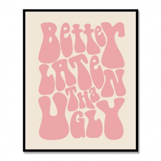 Better Late Than Ugly, Funny Vintage Print, Girl Bathroom Wall Decor