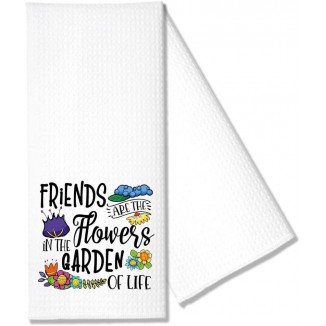 Hafhue Friends are The Flowers in The Garden of Life Funny Kitchen Towel Gifts for Women Sisters Friends Mom Aunts Wife Girlfriend, Housewarming New Home Gift for Hostess Neighbors, Hostess Gifts